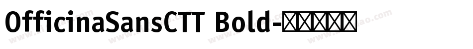 OfficinaSansCTT Bold字体转换